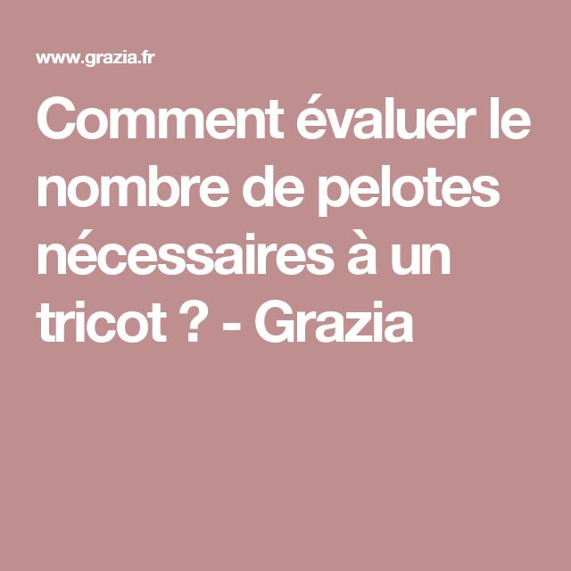 Comment évaluer le nombre de pelotes nécessaires à un tricot ? 