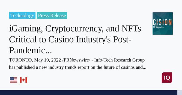 Igaming, crypto-monnaie et NFTS essentiel à l'avenir post-pandémique de l'industrie du casino, explique le groupe de recherche Info-Tech