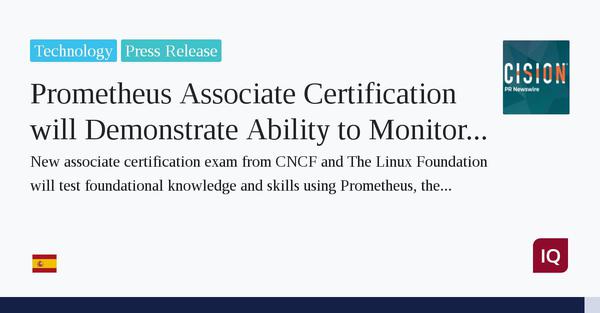  Prometheus Associate Certification will Demonstrate Ability to Monitor Infrastructure 