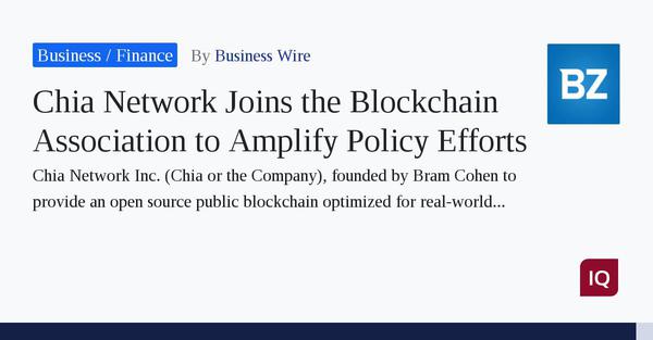 Chia Network Joins the Blockchain Association to Amplify Policy Efforts 