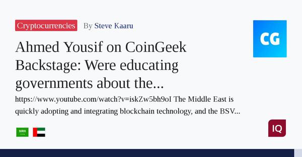 Саед Мохамед Али Алхебси в задкулисието на CoinGeek: Задължително е от ръководството на ОАЕ да внедри блокчейн технология 