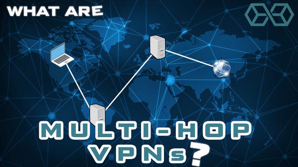 Une introduction aux VPN multi-sauts 