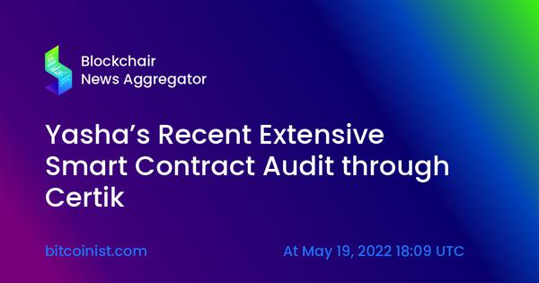 Yasha’s Recent Extensive Smart Contract Audit through Certik 