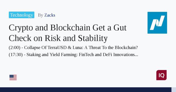 Crypto and Blockchain Get a Gut Check on Risk and Stability 