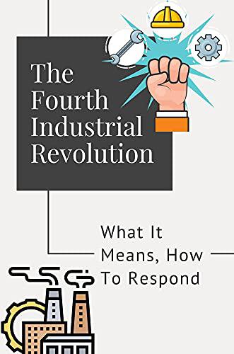 The Fourth Industrial Revolution: what it means, how to respond