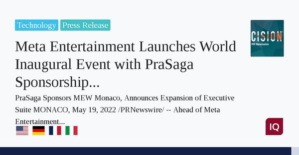  Meta Entertainment Launches World Inaugural Event with PraSaga Sponsorship and Appointment of Head of Gaming Technology 
