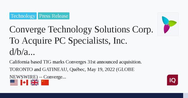 Converge Technology Solutions Corp. To Acquire PC Specialists, Inc. d/b/a Technology ... Coronavirus Cases widget 
