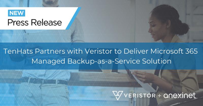  TenHats Partners with Veristor to Deliver Microsoft 365 Managed Backup-as-a-Service Solution 