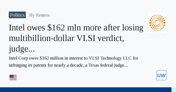 Intel owes 2 mln more after losing multibillion-dollar VLSI verdict, judge rules 