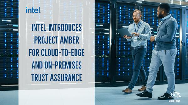 Intel announces Project Amber, with the goal of independent trust assurance 
