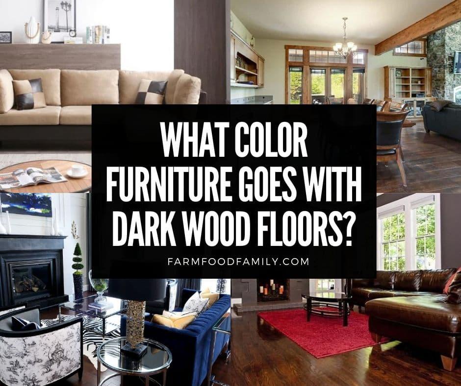 What Color Furniture Goes with Dark Hardwood Floors (12 Elegant Ideas) 