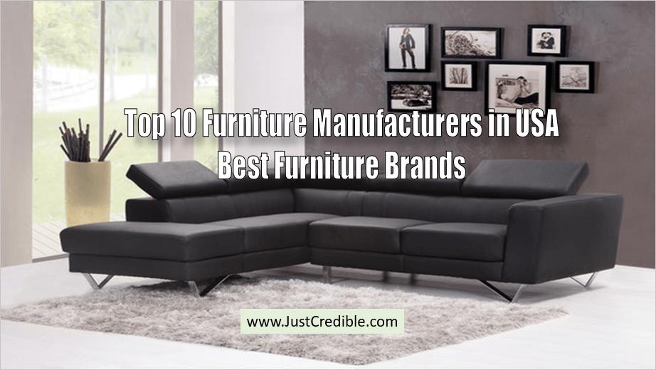 Top 10 Furniture Manufacturers in USA – Brand’s List 