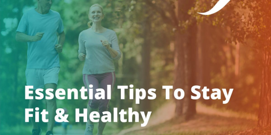 Five Simple Ways to Stay Fit and Healthy